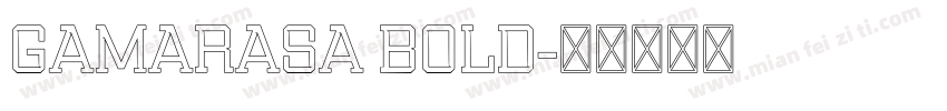 Gamarasa Bold字体转换